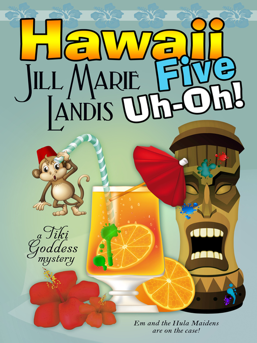 Title details for Hawaii Five Uh-Oh! by Jill Marie Landis - Available